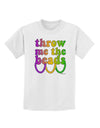 Throw Me The Beads - Mardi Gras Childrens T-Shirt by TooLoud-Childrens T-Shirt-TooLoud-White-X-Small-Davson Sales