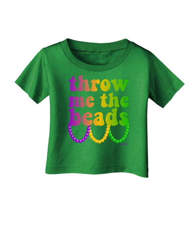 Throw Me The Beads - Mardi Gras Infant T-Shirt Dark by TooLoud-Infant T-Shirt-TooLoud-Clover-Green-06-Months-Davson Sales