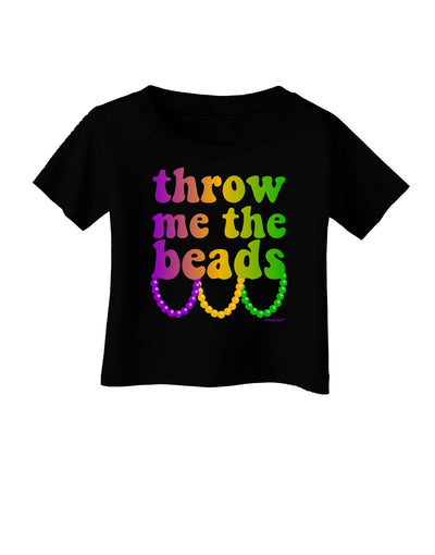 Throw Me The Beads - Mardi Gras Infant T-Shirt Dark by TooLoud-Infant T-Shirt-TooLoud-Black-06-Months-Davson Sales