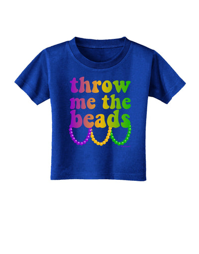 Throw Me The Beads - Mardi Gras Toddler T-Shirt Dark by TooLoud-Toddler T-Shirt-TooLoud-Royal-Blue-2T-Davson Sales