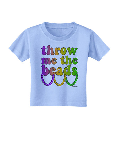 Throw Me The Beads - Mardi Gras Toddler T-Shirt by TooLoud-Toddler T-Shirt-TooLoud-Aquatic-Blue-2T-Davson Sales