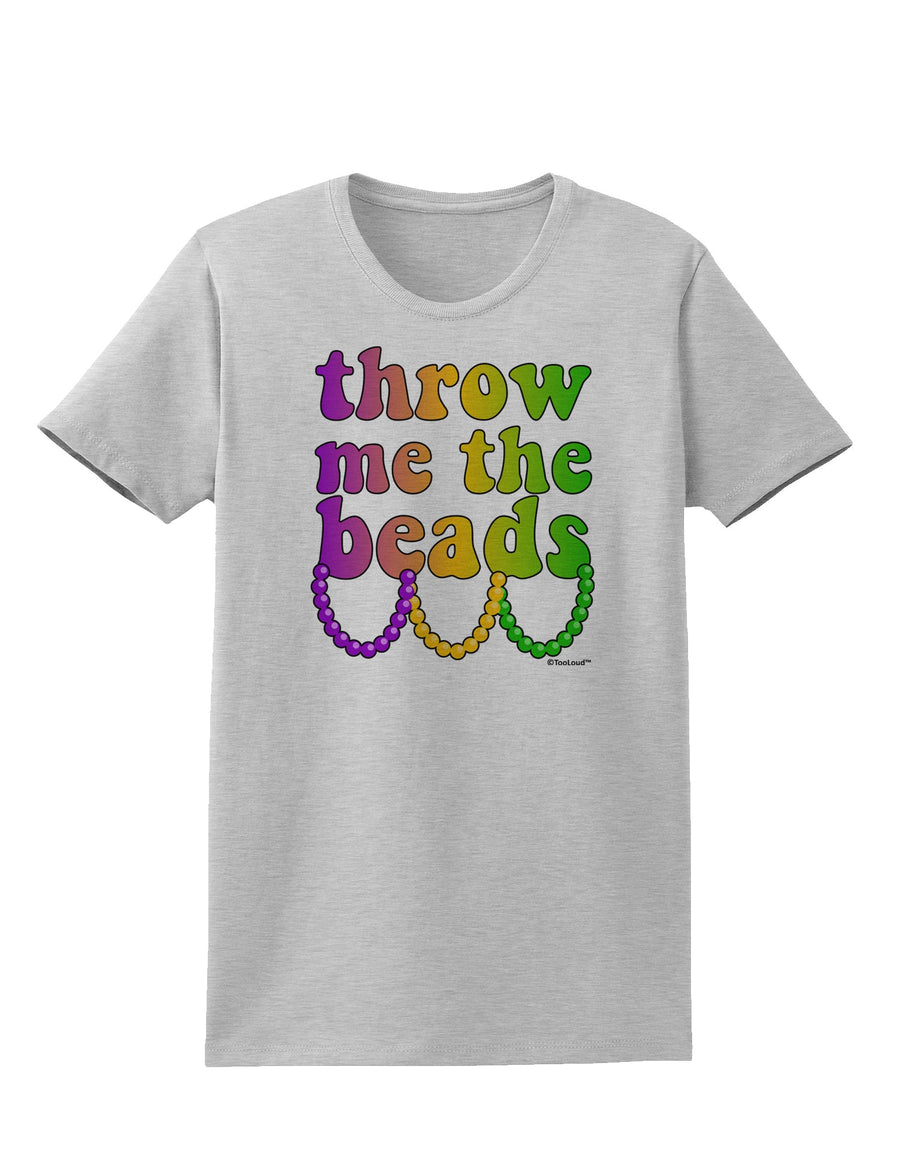 Throw Me The Beads - Mardi Gras Womens T-Shirt by TooLoud-Womens T-Shirt-TooLoud-White-X-Small-Davson Sales