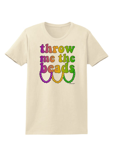 Throw Me The Beads - Mardi Gras Womens T-Shirt by TooLoud-Womens T-Shirt-TooLoud-Natural-X-Small-Davson Sales