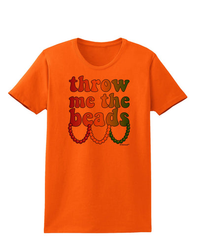 Throw Me The Beads - Mardi Gras Womens T-Shirt by TooLoud-Womens T-Shirt-TooLoud-Orange-X-Small-Davson Sales