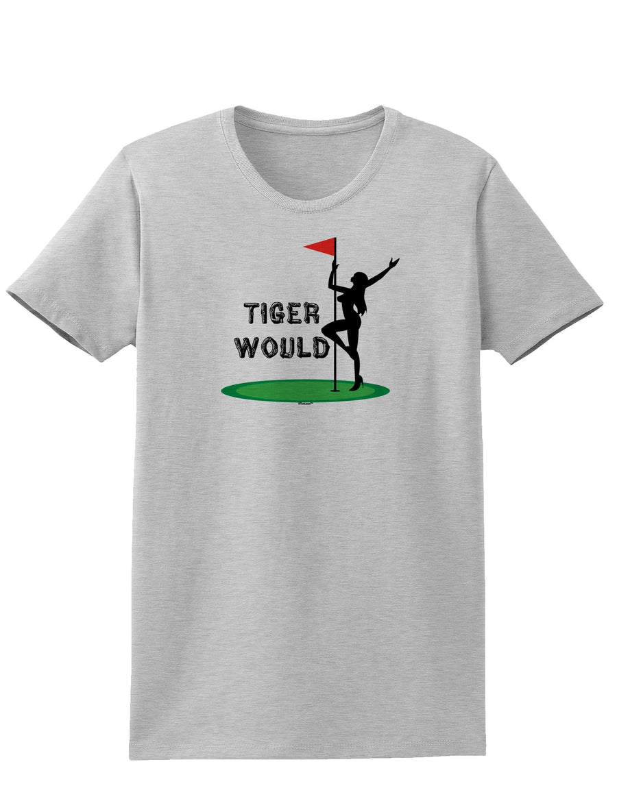 Tiger Would Womens T-Shirt-Womens T-Shirt-TooLoud-White-X-Small-Davson Sales