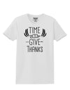 Time to Give Thanks Womens T-Shirt-Womens T-Shirt-TooLoud-White-X-Small-Davson Sales