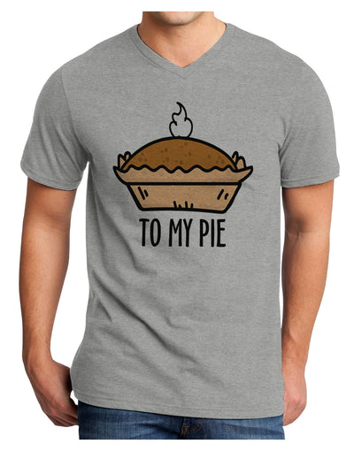 To My Pie Adult V-Neck T-shirt-Mens T-Shirt-TooLoud-HeatherGray-Small-Davson Sales