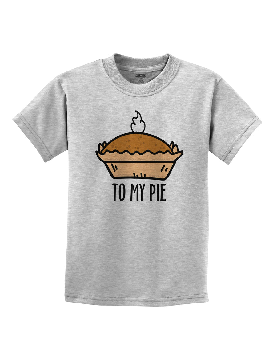 To My Pie Childrens T-Shirt White XL Tooloud