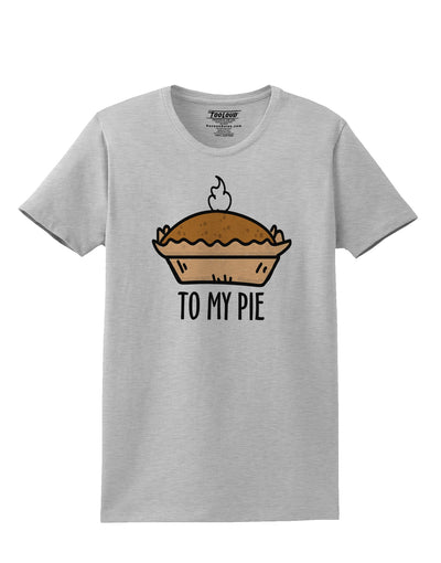 To My Pie Womens T-Shirt-Womens T-Shirt-TooLoud-AshGray-X-Small-Davson Sales