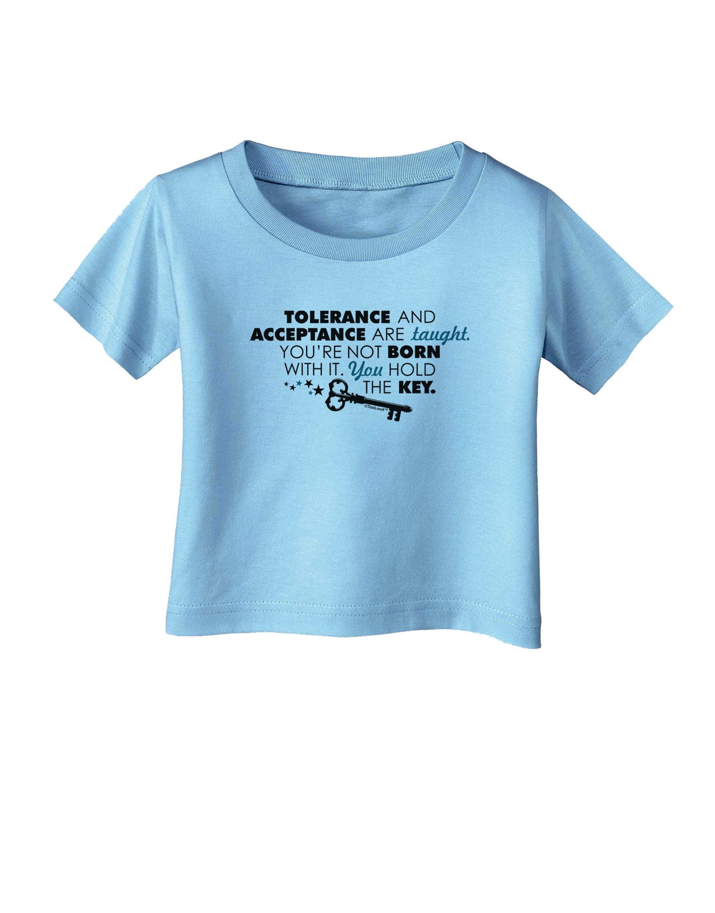 Tolerance And Acceptance Infant T-Shirt-Infant T-Shirt-TooLoud-Aquatic-Blue-06-Months-Davson Sales