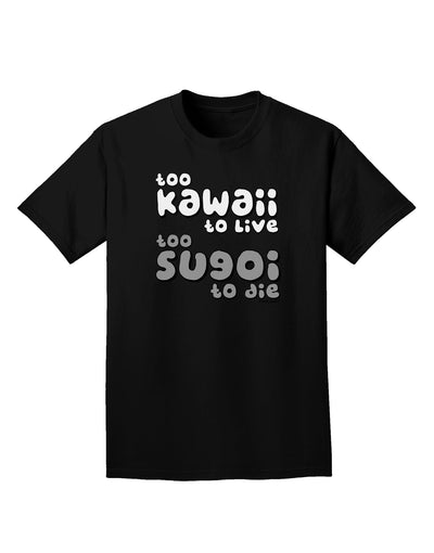 Too Kawaii to Live - B&W Adult Dark T-Shirt by TooLoud-Mens T-Shirt-TooLoud-Black-Small-Davson Sales