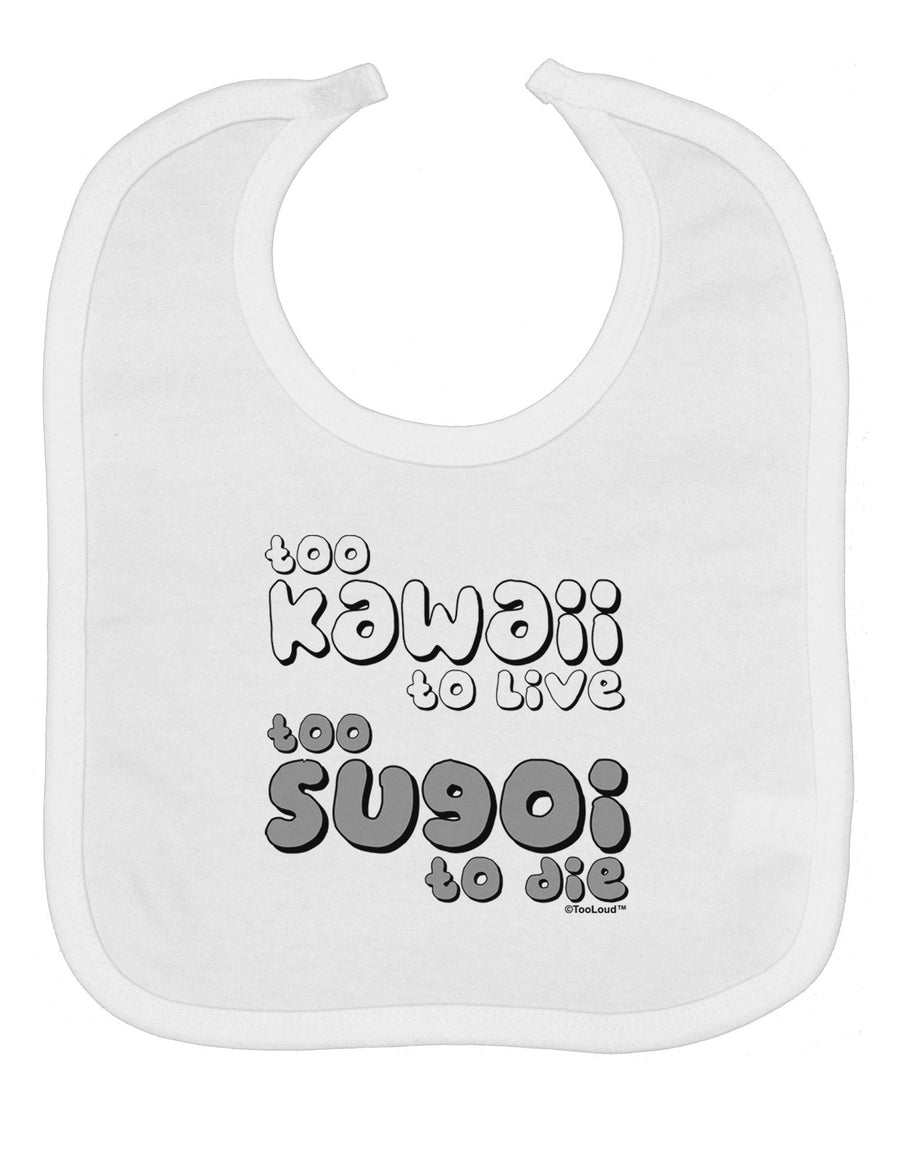 Too Kawaii to Live - B&W Baby Bib by TooLoud