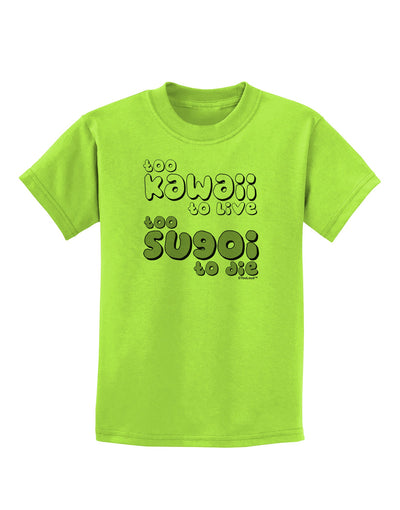 Too Kawaii to Live - B&W Childrens T-Shirt by TooLoud-Childrens T-Shirt-TooLoud-Lime-Green-X-Small-Davson Sales