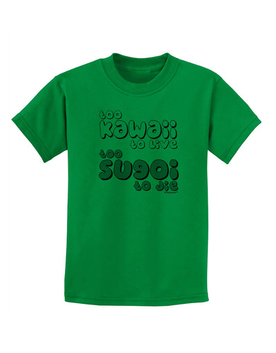 Too Kawaii to Live - B&W Childrens T-Shirt by TooLoud-Childrens T-Shirt-TooLoud-Kelly-Green-X-Small-Davson Sales