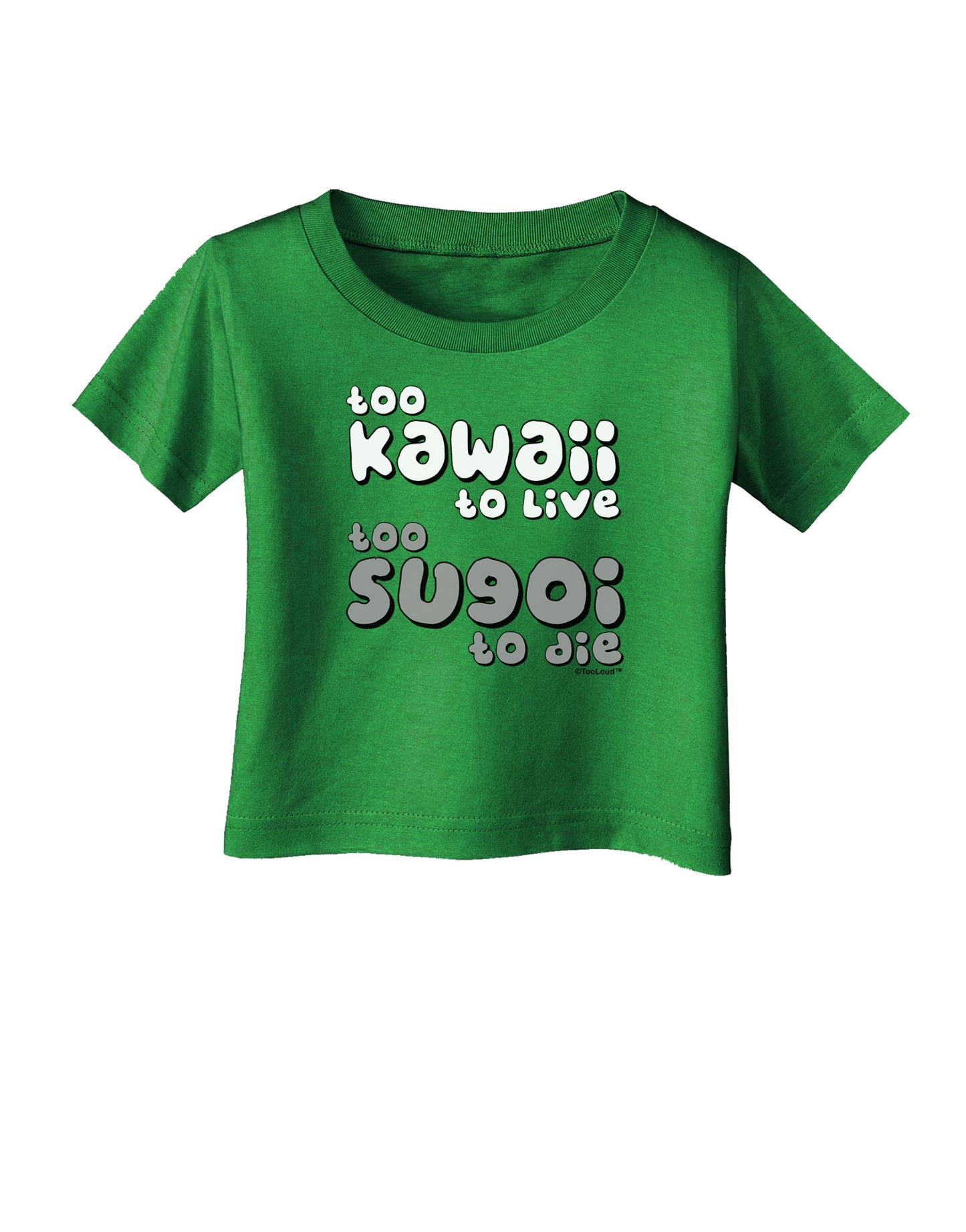 Too Kawaii to Live - B&W Infant T-Shirt Dark by TooLoud-Infant T-Shirt-TooLoud-Clover-Green-06-Months-Davson Sales
