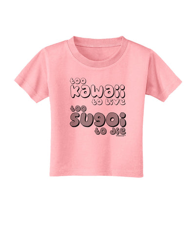 Too Kawaii to Live - B&W Toddler T-Shirt by TooLoud-Toddler T-Shirt-TooLoud-Candy-Pink-2T-Davson Sales