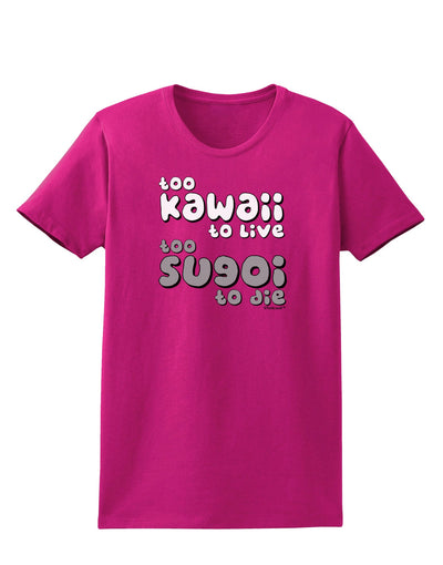 Too Kawaii to Live - B&W Womens Dark T-Shirt by TooLoud-Womens T-Shirt-TooLoud-Hot-Pink-Small-Davson Sales