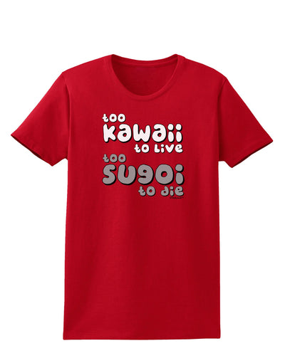 Too Kawaii to Live - B&W Womens Dark T-Shirt by TooLoud-Womens T-Shirt-TooLoud-Red-X-Small-Davson Sales