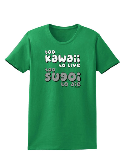 Too Kawaii to Live - B&W Womens Dark T-Shirt by TooLoud-Womens T-Shirt-TooLoud-Kelly-Green-X-Small-Davson Sales