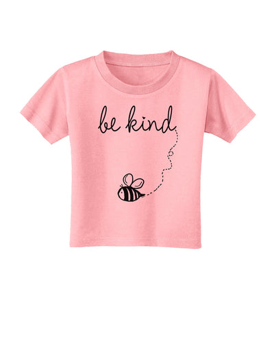 TooLoud Be Kind Toddler T-Shirt-Toddler T-shirt-TooLoud-Candy-Pink-2T-Davson Sales