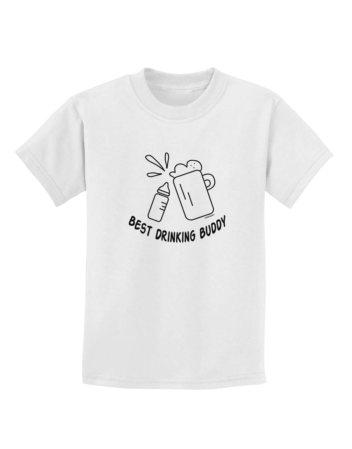TooLoud Best Drinking Buddy Childrens T-Shirt-Childrens T-Shirt-TooLoud-White-X-Small-Davson Sales