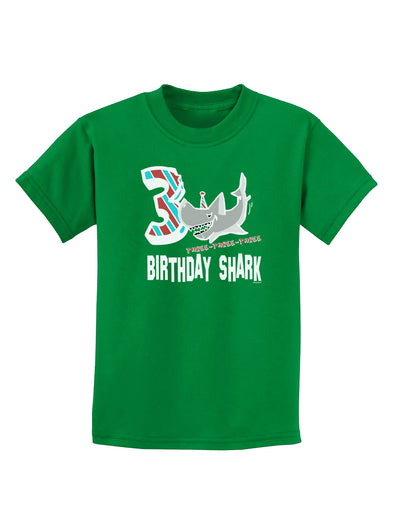 TooLoud Birthday Shark Three Childrens Dark T-Shirt-Childrens T-Shirt-TooLoud-Kelly-Green-X-Small-Davson Sales