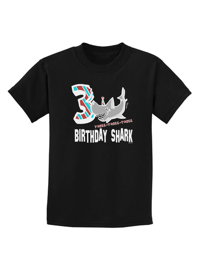 TooLoud Birthday Shark Three Childrens Dark T-Shirt-Childrens T-Shirt-TooLoud-Black-X-Small-Davson Sales