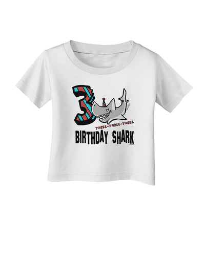 TooLoud Birthday Shark Three Infant T-Shirt-Infant T-Shirt-TooLoud-White-06-Months-Davson Sales