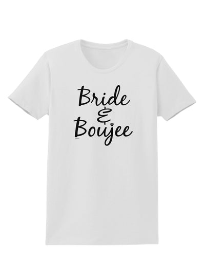 TooLoud Bride and Boujee Womens T-Shirt-Womens T-Shirt-TooLoud-White-X-Small-Davson Sales