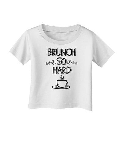 TooLoud Brunch So Hard Eggs and Coffee Infant T-Shirt-Infant T-Shirt-TooLoud-White-06-Months-Davson Sales