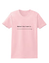 TooLoud Custom Before I Die Womens T-Shirt-Womens T-Shirt-TooLoud-PalePink-X-Small-Davson Sales