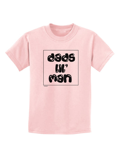 TooLoud Dads Lil Man Childrens T-Shirt-Childrens T-Shirt-TooLoud-PalePink-X-Small-Davson Sales