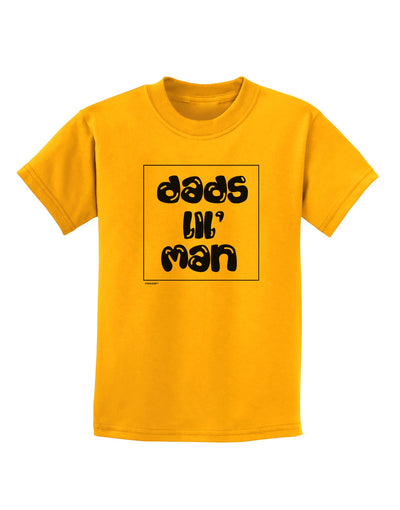 TooLoud Dads Lil Man Childrens T-Shirt-Childrens T-Shirt-TooLoud-Gold-X-Small-Davson Sales