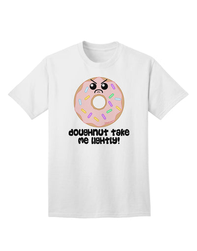 TooLoud Doughnut Take Me Lightly Adult T-Shirt - A Delectable Addition to Your Wardrobe-Mens T-shirts-TooLoud-White-Small-Davson Sales