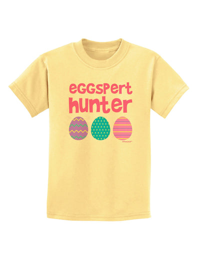 TooLoud Eggspert Hunter - Easter - Pink Childrens T-Shirt-Childrens T-Shirt-TooLoud-Daffodil-Yellow-X-Small-Davson Sales