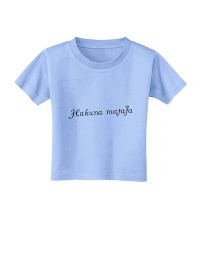 TooLoud Hakuna Matata Toddler T-Shirt-Toddler T-shirt-TooLoud-Aquatic-Blue-2T-Davson Sales