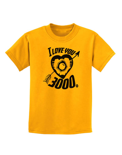 TooLoud I Love You 3000 Childrens T-Shirt-Childrens T-Shirt-TooLoud-Gold-X-Small-Davson Sales