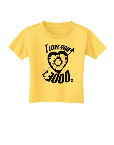 I Love You 3000 Toddler T-Shirt - Yellow - 4T Tooloud