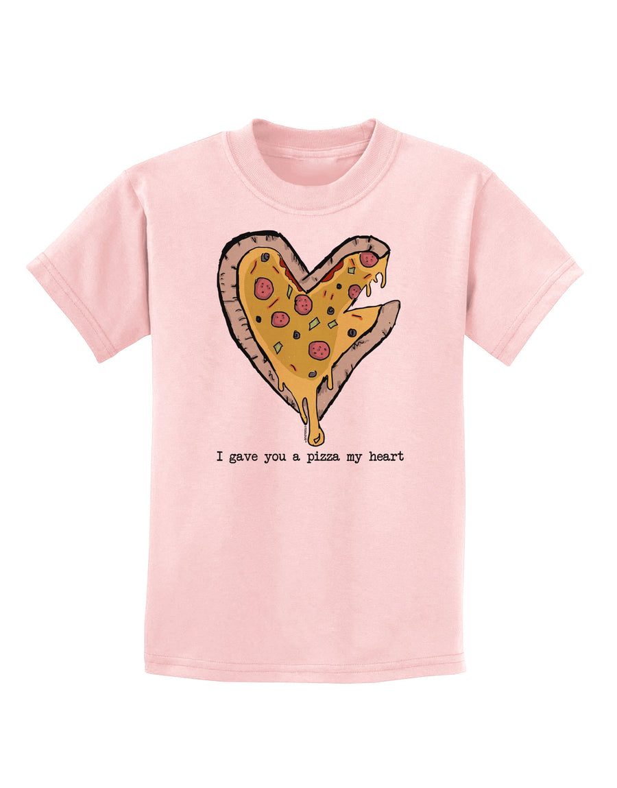 TooLoud I gave you a Pizza my Heart Childrens T-Shirt-Childrens T-Shirt-TooLoud-White-X-Small-Davson Sales