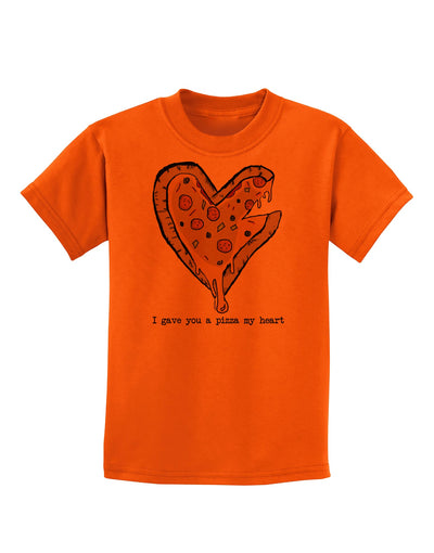TooLoud I gave you a Pizza my Heart Childrens T-Shirt-Childrens T-Shirt-TooLoud-Orange-X-Small-Davson Sales