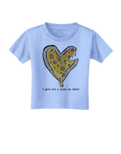 TooLoud I gave you a Pizza my Heart Toddler T-Shirt-Toddler T-shirt-TooLoud-Aquatic-Blue-2T-Davson Sales