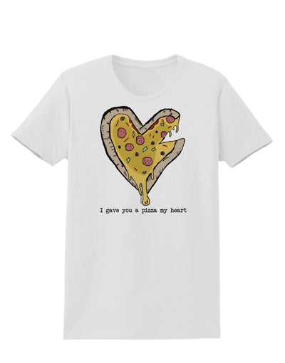 TooLoud I gave you a Pizza my Heart Womens T-Shirt-Womens T-Shirt-TooLoud-White-X-Small-Davson Sales