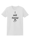 TooLoud I said Yaaas! Womens T-Shirt-Womens T-Shirt-TooLoud-White-X-Small-Davson Sales