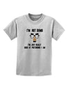 TooLoud I'm not Dumb I'm Just really good at pretending I am Childrens T-Shirt-Childrens T-Shirt-TooLoud-AshGray-X-Small-Davson Sales