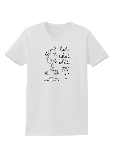TooLoud Let That Shit Go Cat Yoga Womens T-Shirt-Womens T-Shirt-TooLoud-White-X-Small-Davson Sales
