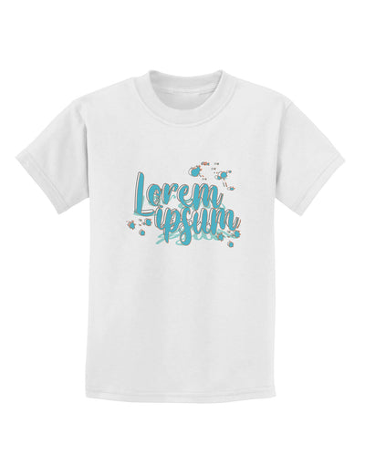 TooLoud Lorem Ipsum Childrens T-Shirt-Childrens T-Shirt-TooLoud-White-X-Small-Davson Sales