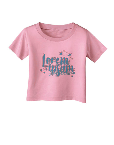 TooLoud Lorem Ipsum Infant T-Shirt-Infant T-Shirt-TooLoud-Candy-Pink-06-Months-Davson Sales