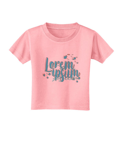 TooLoud Lorem Ipsum Toddler T-Shirt-Toddler T-shirt-TooLoud-Candy-Pink-2T-Davson Sales