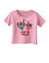 TooLoud Lovin you Pho Eva Infant T-Shirt-Infant T-Shirt-TooLoud-Candy-Pink-06-Months-Davson Sales