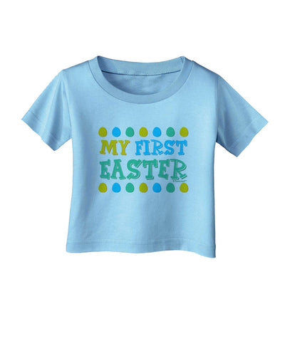 TooLoud My First Easter - Yellow Blue Green Eggs Infant T-Shirt-Infant T-Shirt-TooLoud-Aquatic-Blue-06-Months-Davson Sales